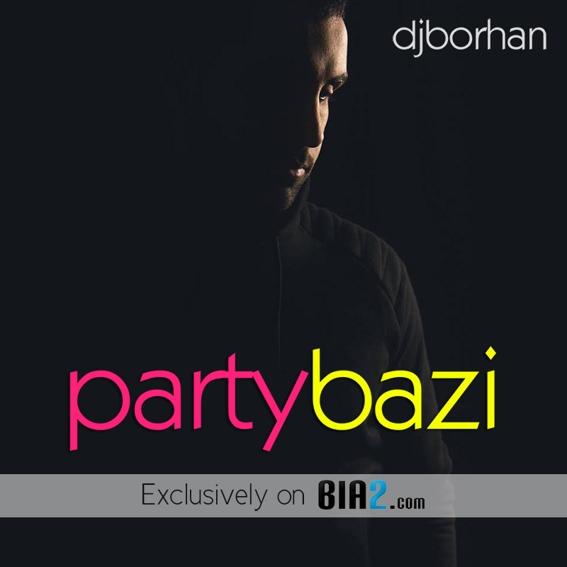 Dj Borhan Party Bazi Mix Bia2 Com