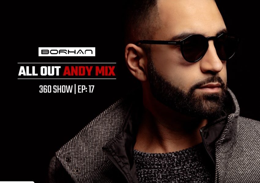 DJ Borhan all out andy mix